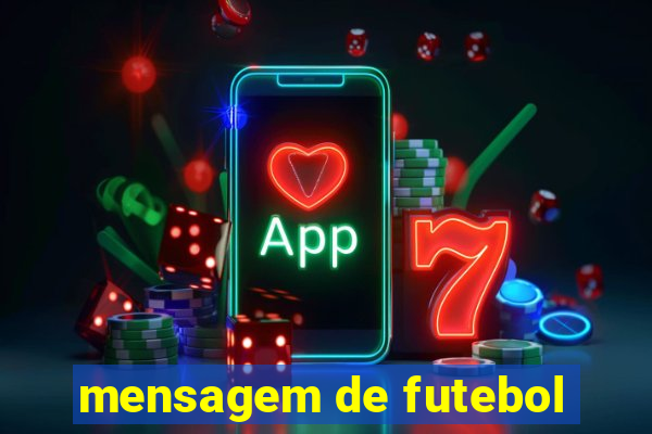 mensagem de futebol